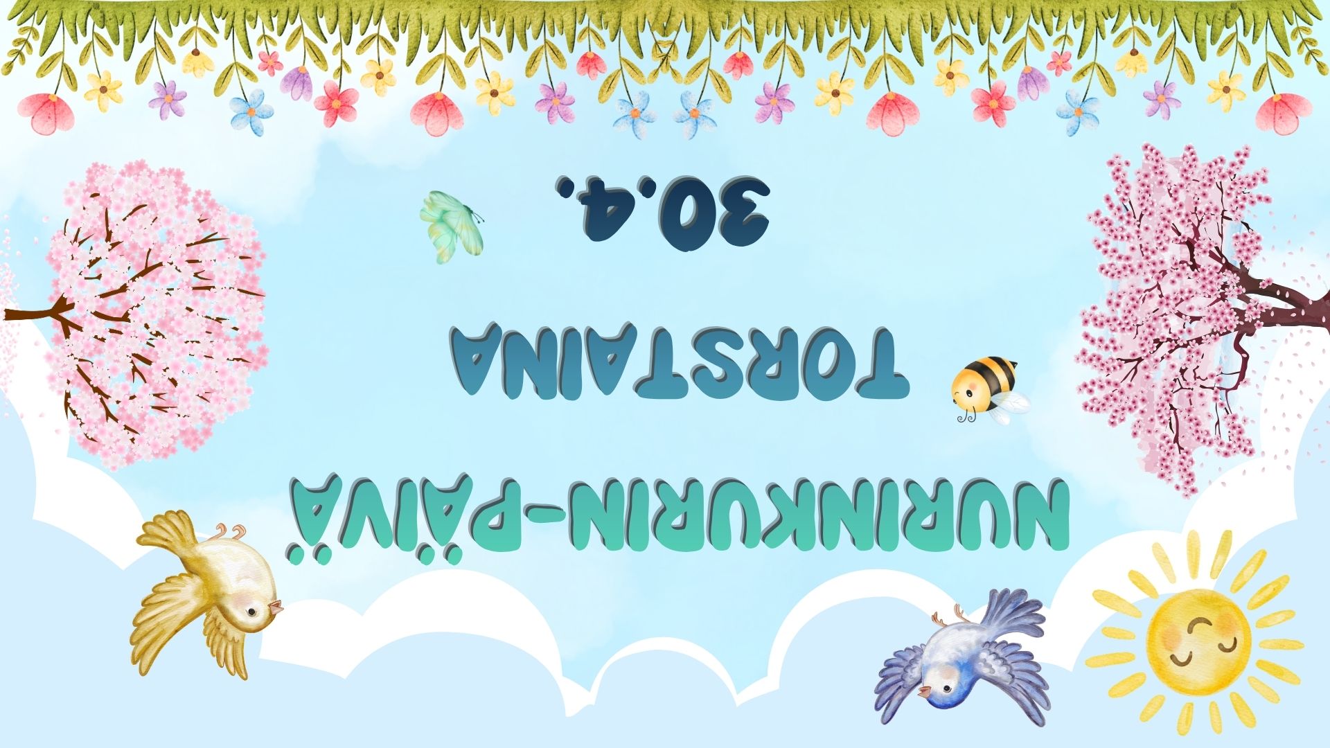 Nurinkurin-päivä torstaina 30.4.